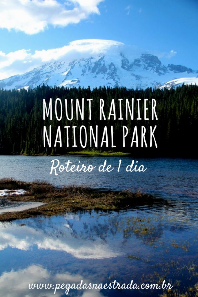 Conheça as principais atrações do Mount Rainier National Park, em um roteiro incrível de 1 dia! Dicas de locomoção e hospedagem. 